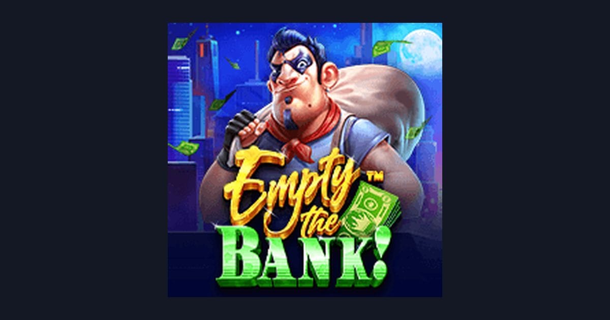 Raih Maxwin Mudah di Slot Empty the Bank dengan Modal Receh