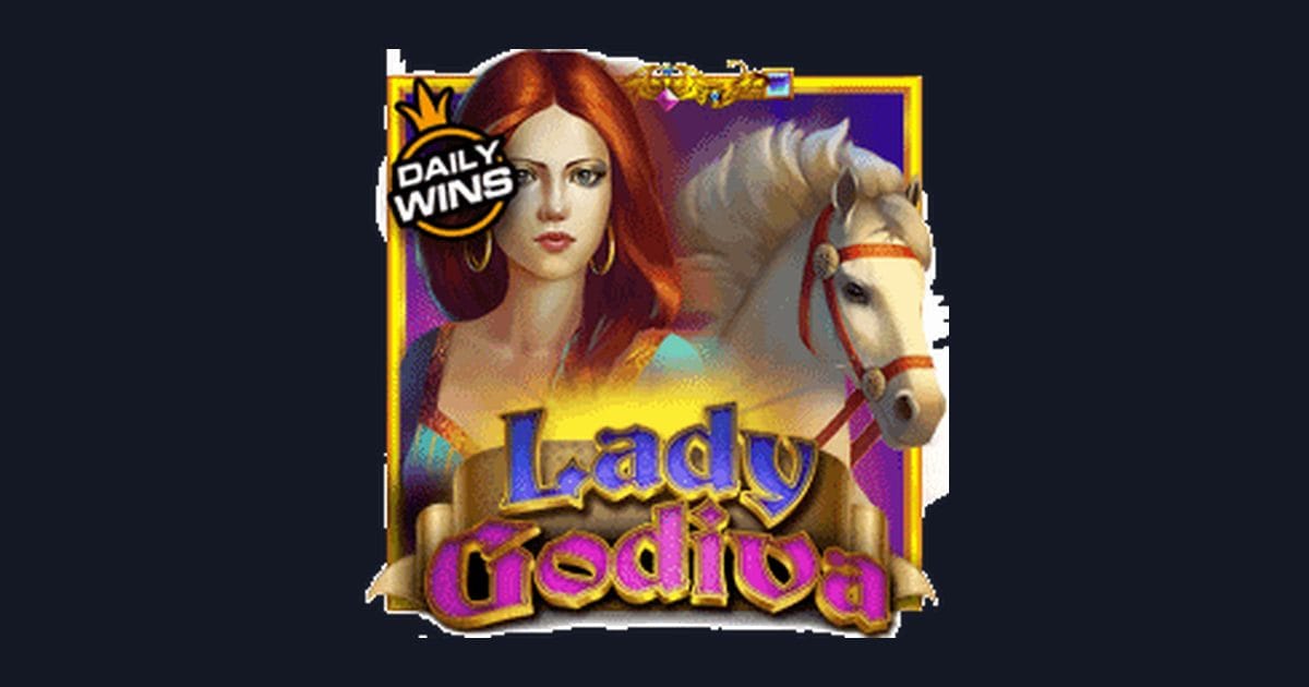 Lady Godiva dan Jackpot Progresif Terbesar untuk Slot Receh 3000 Cuan